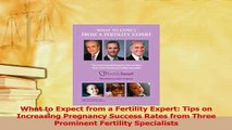 Read  What to Expect from a Fertility Expert Tips on Increasing Pregnancy Success Rates from Ebook Free