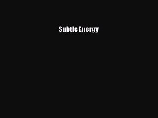 PDF Subtle Energy  EBook
