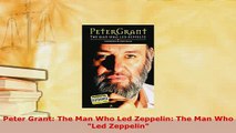 PDF  Peter Grant The Man Who Led Zeppelin The Man Who Led Zeppelin Download Full Ebook