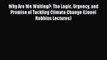 [PDF] Why Are We Waiting?: The Logic Urgency and Promise of Tackling Climate Change (Lionel