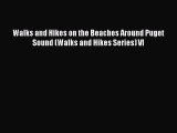 [PDF] Walks and Hikes on the Beaches Around Puget Sound (Walks and Hikes Series) VI [Download]