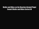 [PDF] Walks and Hikes on the Beaches Around Puget Sound (Walks and Hikes Series) VI [Download]