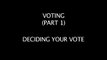VOTE 1 - DECIDING YOUR VOTE