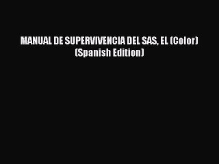 [PDF] MANUAL DE SUPERVIVENCIA DEL SAS EL (Color) (Spanish Edition) [Download] Online