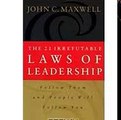 The 21 Irrefutable Laws of Leadership John C Maxwell