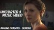UNCHARTED 4 A Thiefs End Music Video - Imagine Dragons - Demons!