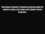 [PDF] Day Camp in Hawaii: A complete program guide for summer camps day camps and summer school