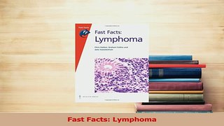 Read  Fast Facts Lymphoma Ebook Free