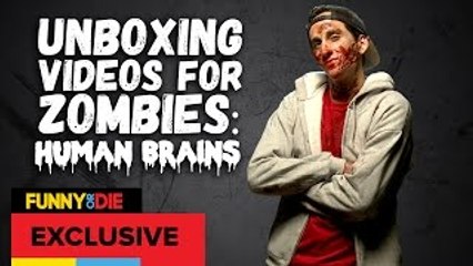Unboxing Videos For Zombies: Human Brains