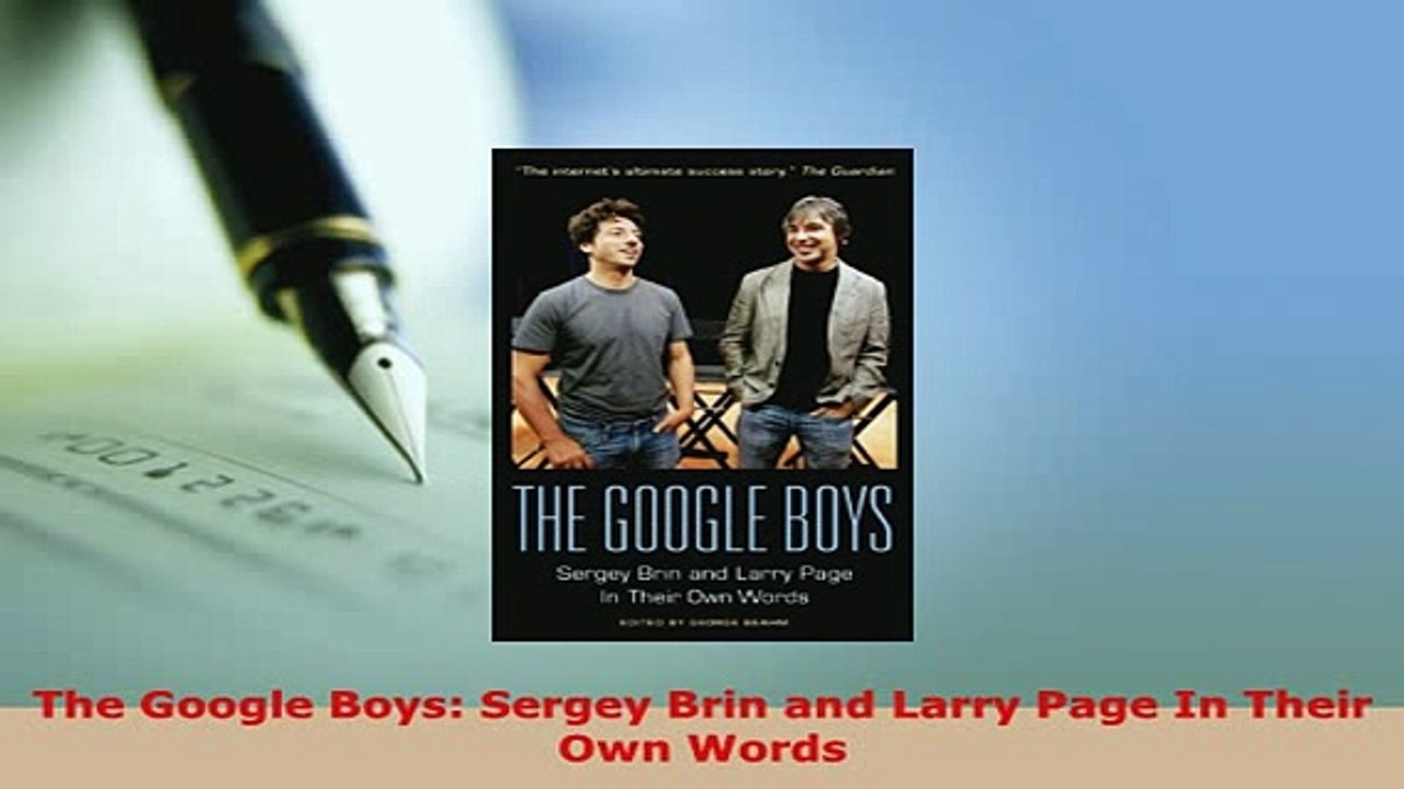 PDF  The Google Boys Sergey Brin and Larry Page In Their Own Words Read Online