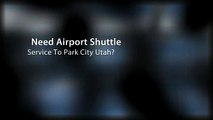 Airport Shuttle Service Park City UT | (435) 649-6648