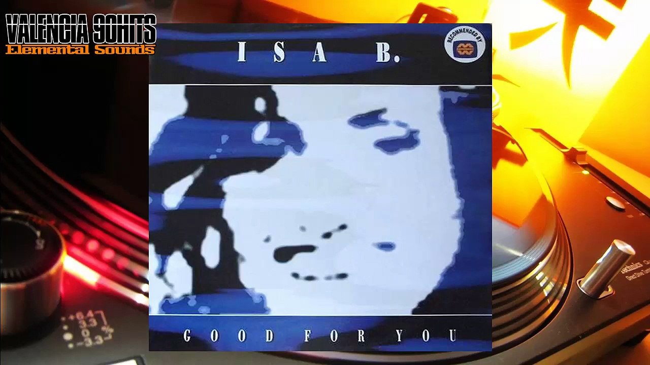 Isa B. - Good For You (Night Groove Version) [1994]