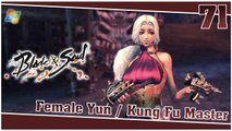 Blade and Soul 【PC】 #71 「Female Yun │ Kung Fu Master」