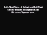 [PDF] Golf - Short Stories: A Collection of Golf Short Stories/Includes Mickey Mantle/Phil