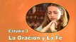 03/25 | La Oracion y la Fe | ESTUDIOS BÍBLICOS: DIOS REVELA SU AMOR