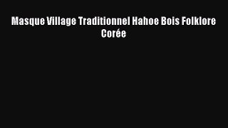 Masque Village Traditionnel Hahoe Bois Folklore Cor?e