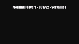 Morning Players - 331752 - Versailles