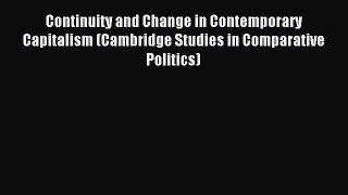 Read Continuity and Change in Contemporary Capitalism (Cambridge Studies in Comparative Politics)