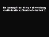 Read The Company: A Short History of a Revolutionary Idea (Modern Library Chronicles Series