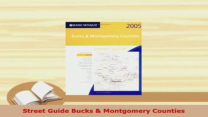 PDF  Street Guide Bucks  Montgomery Counties Read Online