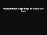 Read Switch: How to Change Things When Change Is Hard Ebook Free