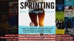 Read  Sprinting For Weight Loss How To Achieve An Accelerated Metabolism And Lose Weight Fast  Full EBook