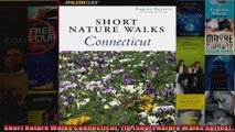 Read  Short Nature Walks Connecticut 7th Short Nature Walks Series  Full EBook