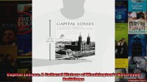 Read  Capital Losses A Cultural History of Washingtons Destroyed Buildings  Full EBook
