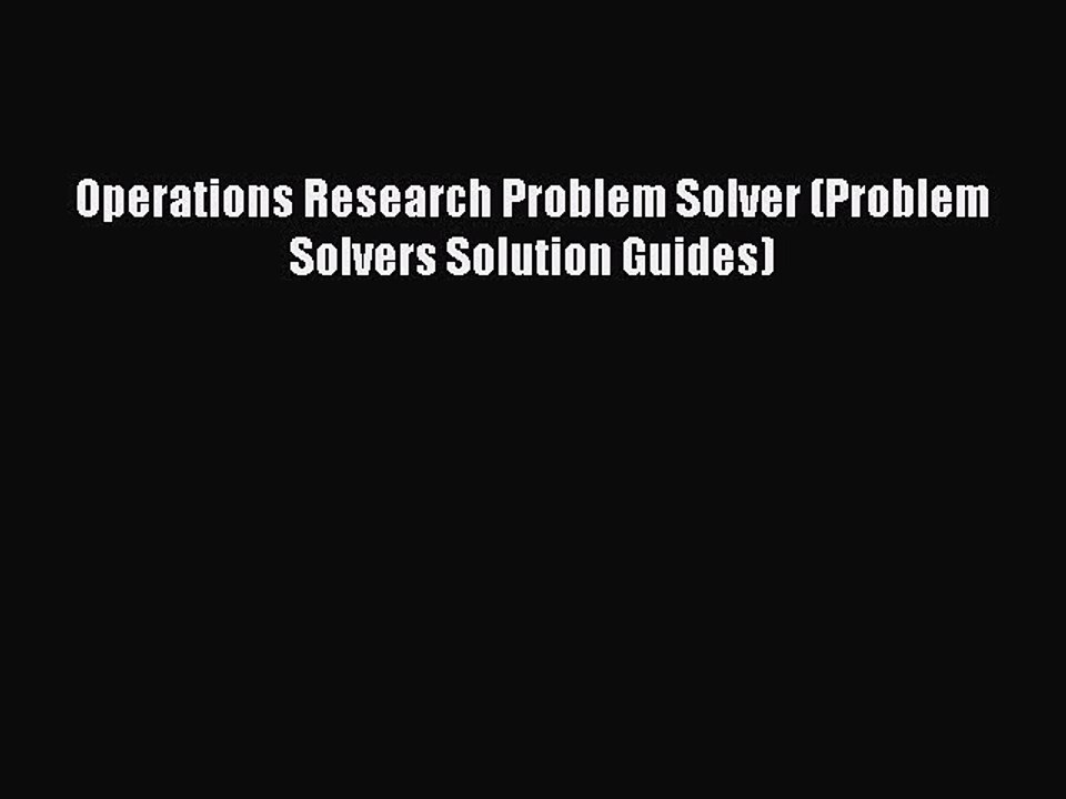 Download Operations Research Problem Solver (Problem Solvers Solution Guides) PDF Free