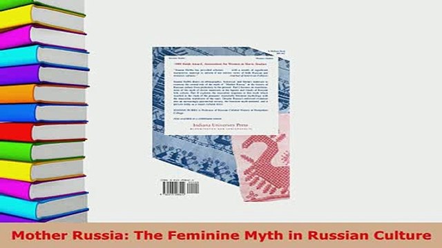 PDF Mother Russia The Feminine Myth in Russian Culture Download Full Ebook
