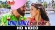 Ishq Karle - Club Remix (Santa Banta Pvt. Ltd.) Full HD
