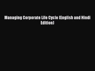 Download Managing Corporate Life Cycle (English and Hindi Edition) PDF Free
