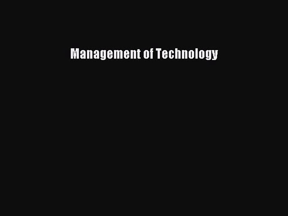 Read Management of Technology Ebook Free