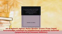 Download  as a patent agent Note Books Exam Prep legal knowledge related to intellectual property Ebook Online