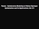 Read Pyomo - Optimization Modeling in Python (Springer Optimization and Its Applications Vol.