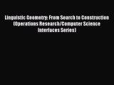 Read Linguistic Geometry: From Search to Construction (Operations Research/Computer Science