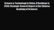 Read Science & Technology in China: A Roadmap to 2050: Strategic General Report of the Chinese