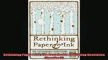 READ book  Rethinking Paper  Ink The Sustainable Publishing Revolution OpenBook  FREE BOOOK ONLINE