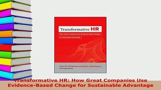 PDF  Transformative HR How Great Companies Use EvidenceBased Change for Sustainable Advantage Read Online