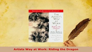 PDF  Artists Way at Work Riding the Dragon Read Online