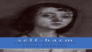Download Self Harm  A Psychotherapeutic Approach