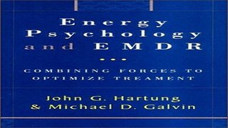 Download Energy Psychology and EMDR  Combining Forces to Optimize Treatment  Norton Energy