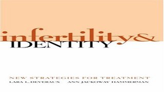 Download Infertility and Identity  New Strategies for Treatment