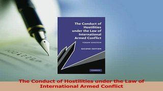 Read  The Conduct of Hostilities under the Law of International Armed Conflict PDF Free