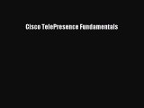 Read Cisco TelePresence Fundamentals Ebook Free