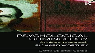 Download Criminal Psychology Bundle  Psychological Criminology  An Integrative Approach  Crime