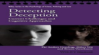 Download Detecting Deception  Current Challenges and Cognitive Approaches  Wiley Series in