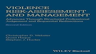 Download Violence Risk   Assessment and Management  Advances Through Structured Professional