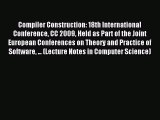 Read Compiler Construction: 18th International Conference CC 2009 Held as Part of the Joint