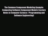 Read The Common Component Modeling Example: Comparing Software Component Models (Lecture Notes